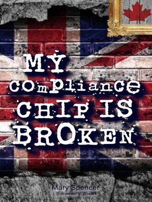 cover image of My Compliance Chip Is Broken